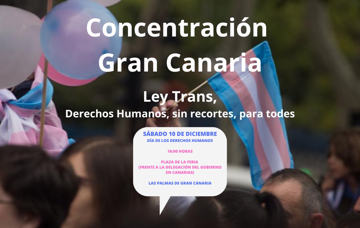 Las entidades LGBTIQ+ y Trans de Gran Canaria se manifestarán de forma conjunta para protestar en contra de los recortes del proyecto de ley trans